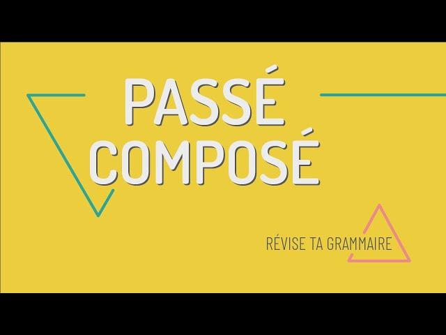 Révise ta grammaire : le passé composé A1-A2