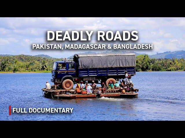 The World's Deadliest Roads: Pakistan, Madagascar, Bangladesh | Autentic Documentary