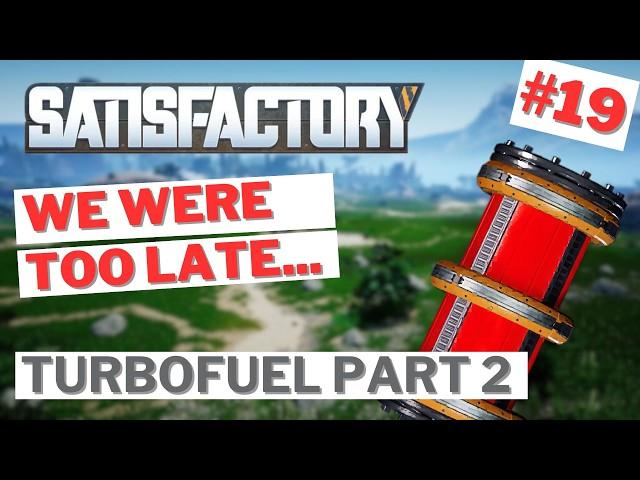 Rebooting everything for the Turbofuel Factory [Satisfactory 1.0 Episode 19]