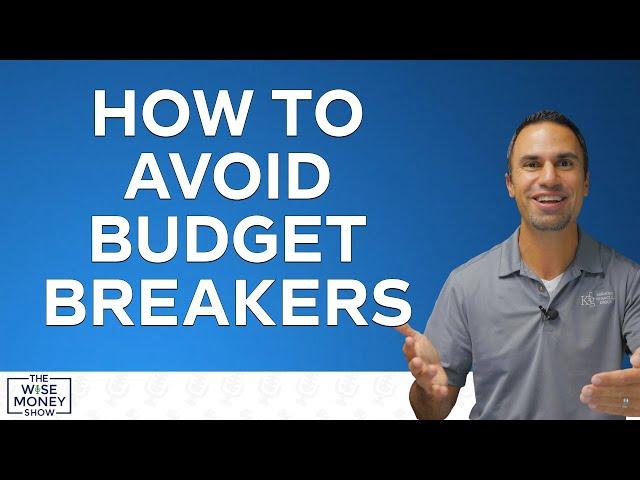 How to Avoid Budget Breakers