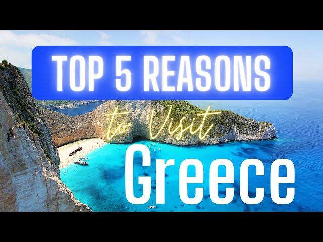 Captivating Greece: Unveiling the Top 5 Reasons to Journey