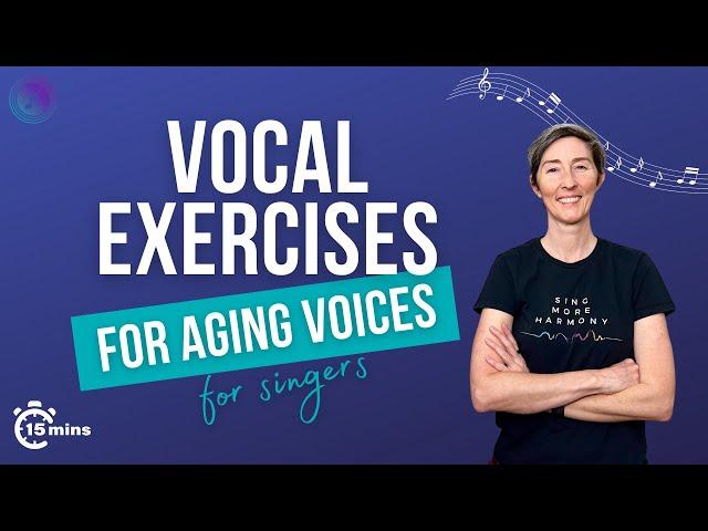 Vocal Exercises for Aging Voices | Singing Exercises for Mature Voices