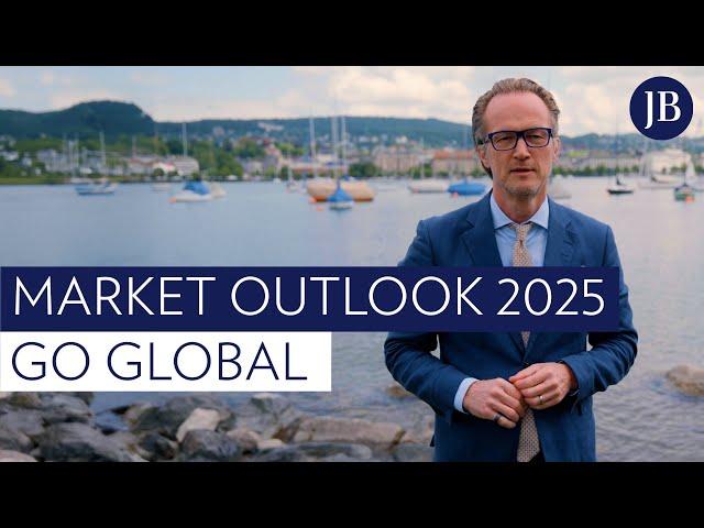 Market Outlook: Top global investment opportunities for 2025