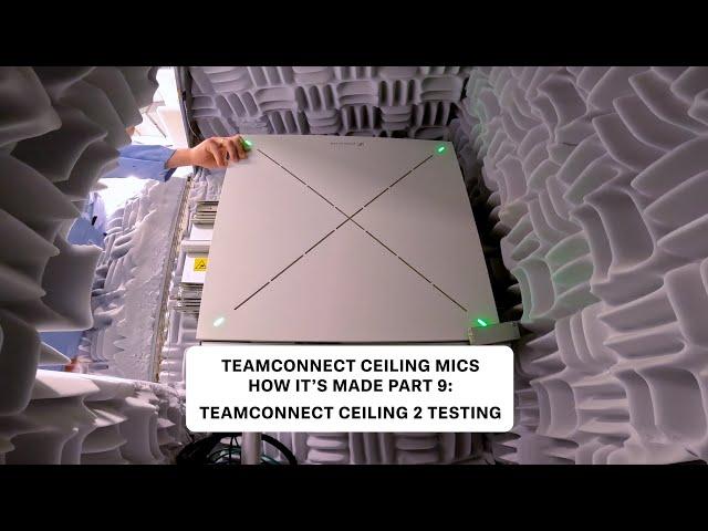 How it's Made - TeamConnect Ceiling Microphones - Part 9