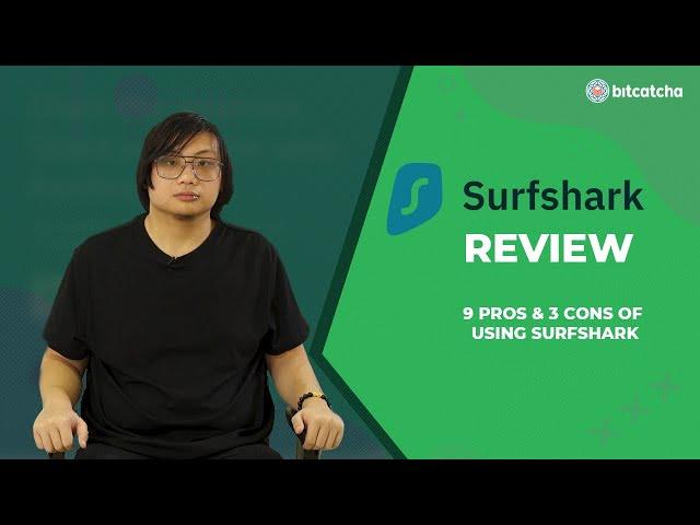 Surfshark Review in 2021 - 9 Pros & 3 Cons of Using Surfshark