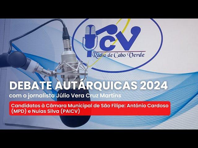 DEBATE AUTARQUICAS 2024 RCV com o jornalista Júlio Martins - São Filipe