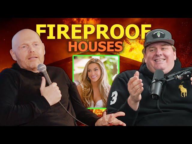 Bill Burr & Tim Dillon - Fireproof Houses: The Future of LA's Real Estate!