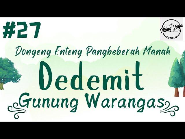 DEDEMIT GUNUNG WARANGAS 27, Dongeng Enteng Mang Jaya, Carita Sunda @MangJayaOfficial