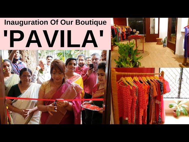 Inauguration Of Our Boutique 'PAVILA' || Anuradha P Nair