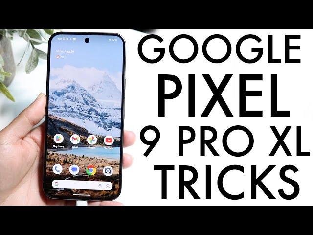 Google Pixel 9 Pro XL: BEST Tricks & Tips!