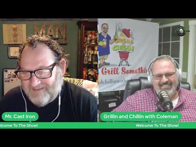 Mr. Cast Iron Interviews Grillin and Chillin with Coleman