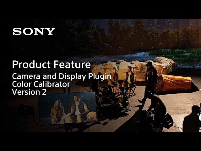 Product Feature | Camera and Display Plugin and Color Calibrator Version 2 | Sony