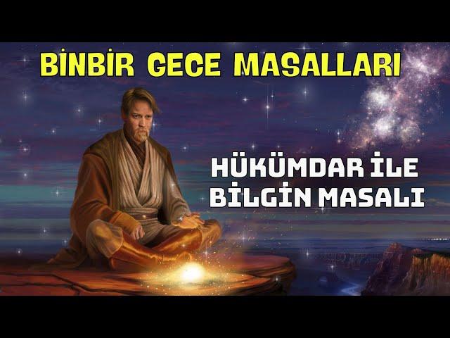 Hükümdar ile Bilgin Masalı "Binbir Gece Masalları"