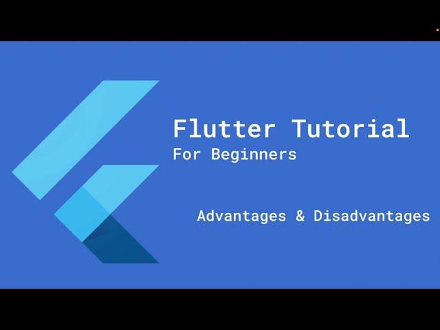 Flutter Review: Advantages and Disadvantages for Mobile App Development (2024)