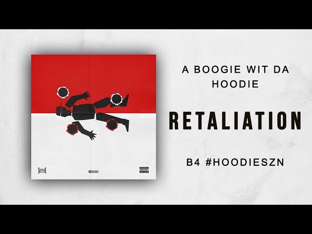 A Boogie Wit Da Hoodie - Retaliation (B4 #HOODIESZN)