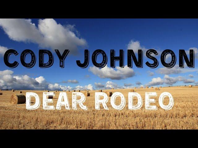 Cody Johnson - Dear Rodeo (Lyric Video)