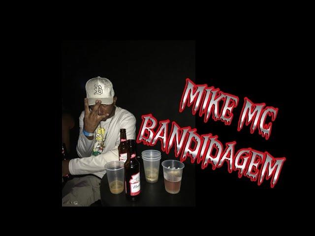 MIKE MC-BANDIDAGEM