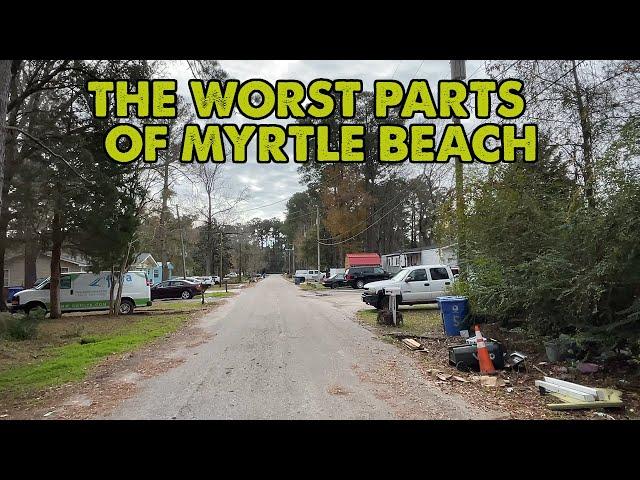 I Drove Through The Worst Parts Of Myrtle Beach, South Carolina