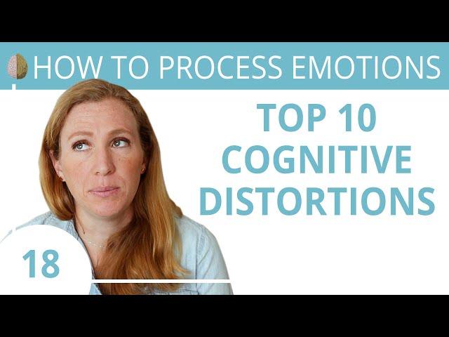 Cognitive Distortions: Cognitive Behavioral Therapy Techniques 18/30