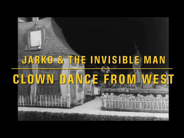 JARKO & The Invisible Man - Clown Dance From West (Official Music Video)