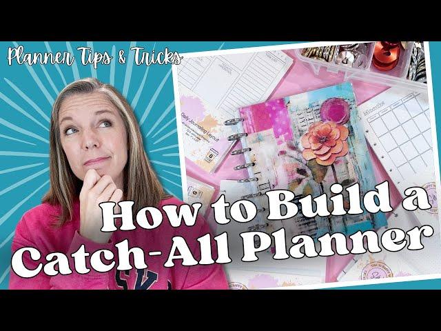 How to Build a Catch-All Planner || Frankenplanning for Ultimate Organization