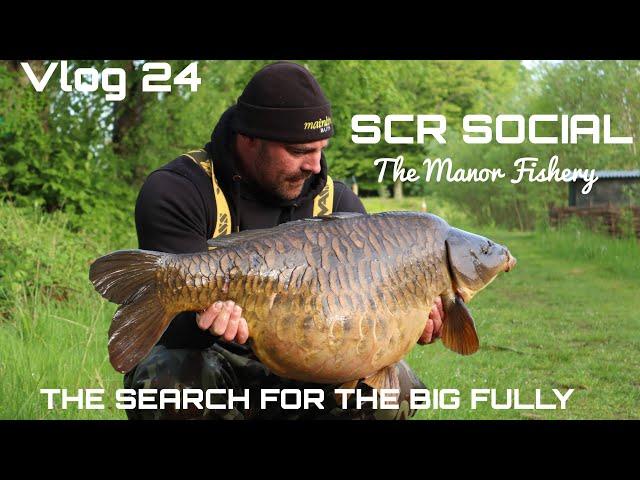 SCR Ambassadors visit The Manor Fishery in search of the Lord of the Manor … a 60lb Fully!