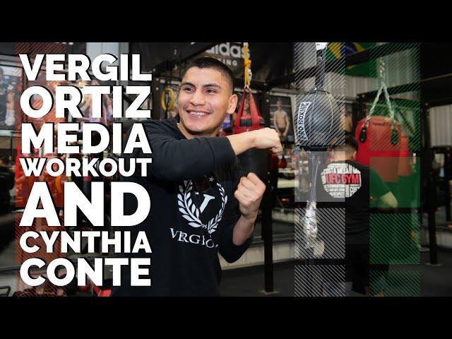 Vergil Ortiz Media Workout and The Real Fight Girl Cynthia Conte!