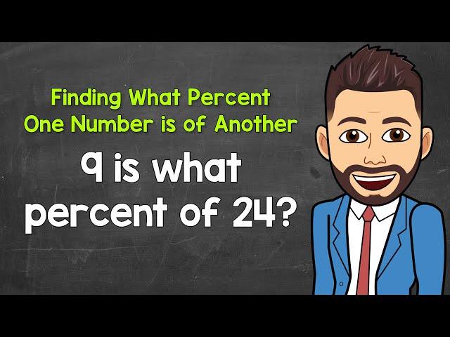 How to Find What Percent One Number is of Another | Math with Mr. J