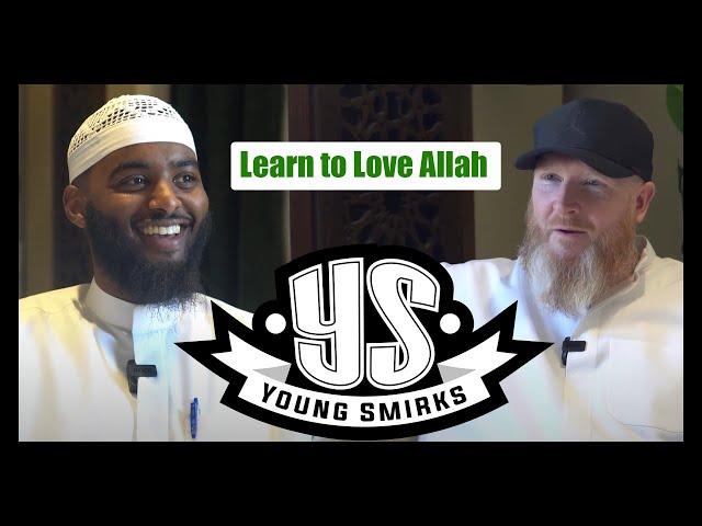 Learn to Love Allah with Abdul Ahad Dayyib | Young Smirks EP125