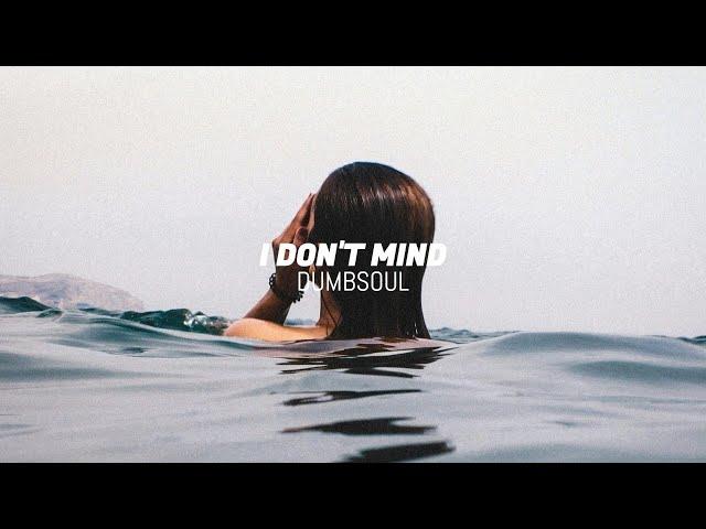 dumbsoul - i don't mind