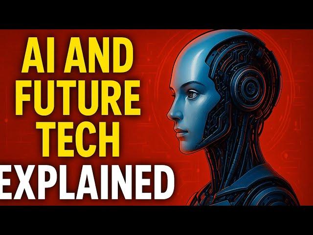 AI & Future Tech EXPLAINED  | How Artificial Intelligence Is Changing the World (2025 Update)