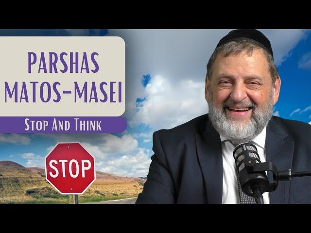 Matos-Masei - Stop And Think | Rabbi Dovid Orlofsky