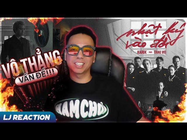 LJ Reaction | KARIK - NHẬT KÝ VÀO ĐỜI (FEAT. THAI VG)