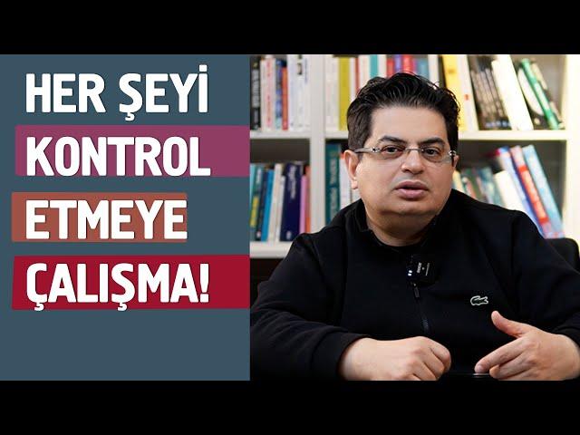 Her Şeyi Kontrol Edemezsin - Zor Zamanlar Serisi (5)