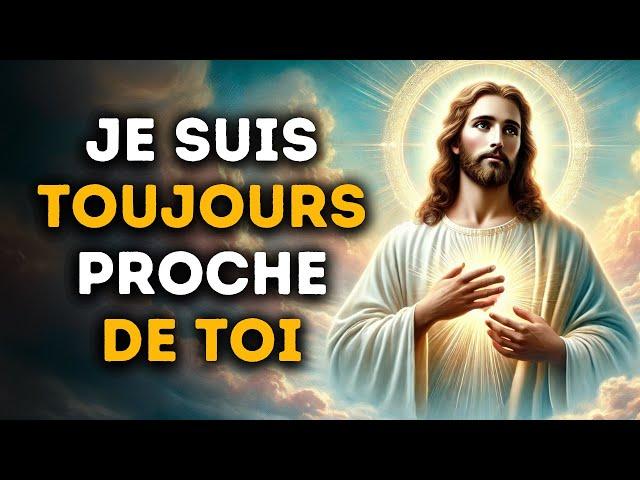  Je Suis Toujours Proche de Toi | Puissant Message de Dieu | Parole Divine Inspirante