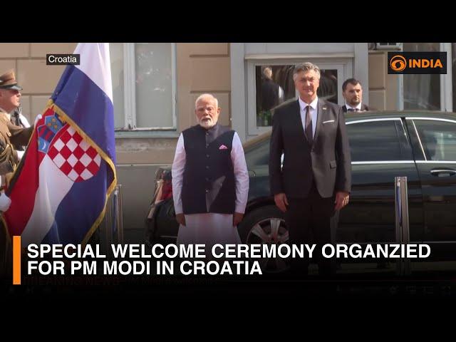 Special welcome ceremony organized for PM Modi in croatia | DD India