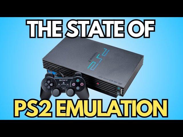 The State of PS2 Emulation in 2025
