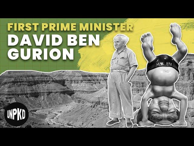 David Ben Gurion - Israel's First Prime Minister | History of Israel Explained | Unpacked