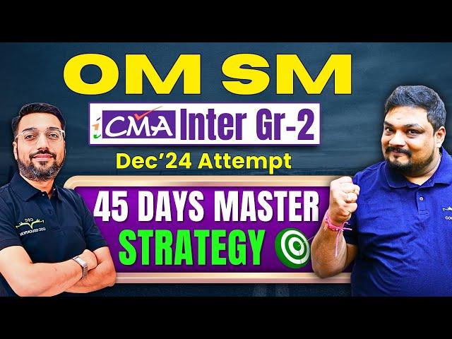 CMA Inter OMSM Best Revision Strategy Dec'24 | By CA Raghav Goel & Prof. Mayank Agarwal Sir