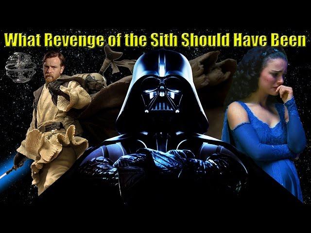 Revenge of the Sith - What it Should Have Been