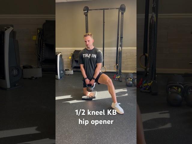 1/2 Kneel KB hip opener