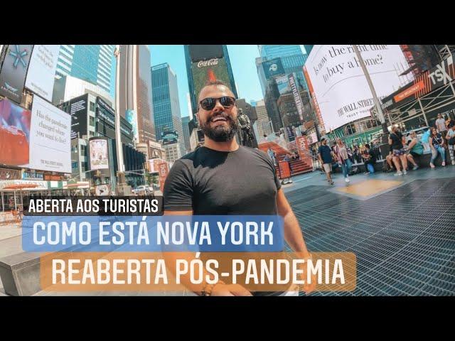 NOVA YORK REABRIU AOS TURISTAS, VEJA COMO ESTÁ A CIDADE - LUCAS AMADEU