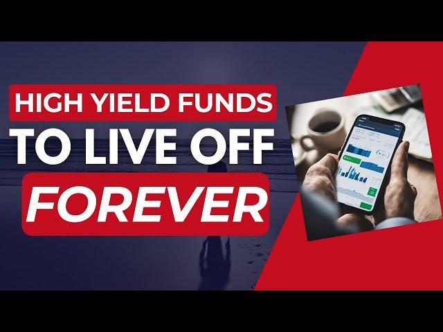 IDEAL High Yield Funds to “LIVE OFF” Forever! | U.S. & Canadian Stock Market