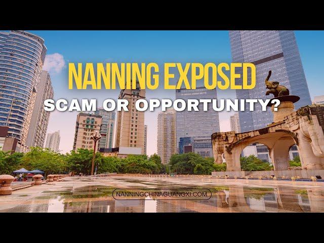 Nanning Scam or Hidden Gem? What You Need to Know Before Investing