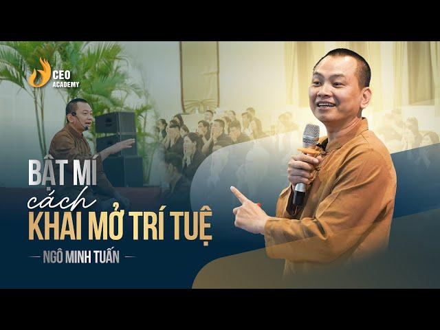 Yếu Tố Quan Trọng Để Nâng Cao Trí Tuệ | Ngô Minh Tuấn | CEO Academy