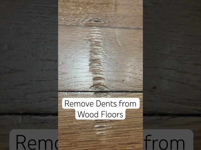 How to Remove or Repair Dents in Hardwood Floors | DIY Wood Repair #diy #woodworking