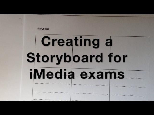 Storyboards for iMedia exams