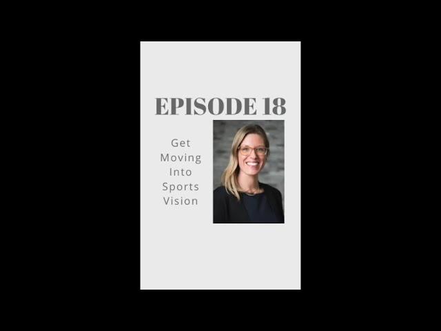 Ep 18. Get Moving into Sports Vision with Dr. Jennifer Stewart