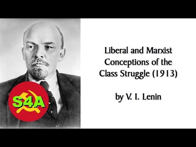Liberal and Marxist Conceptions of the Class Struggle (1913) by Lenin. Marxist Audiobook+Discussion