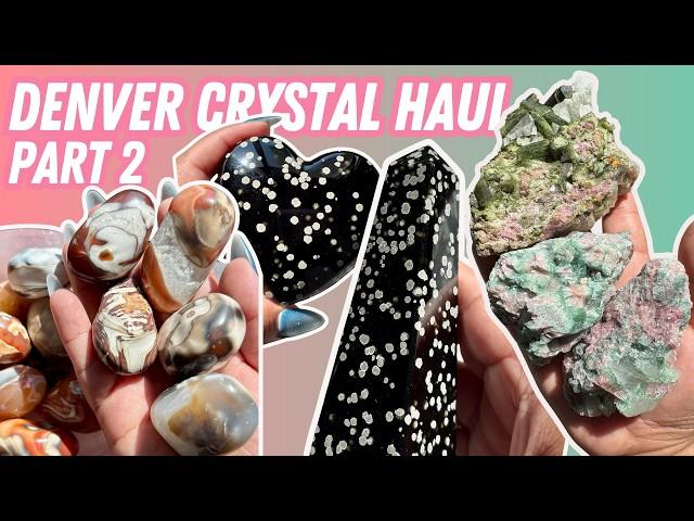 Denver Gem Show Crystal Unboxing | Part 2